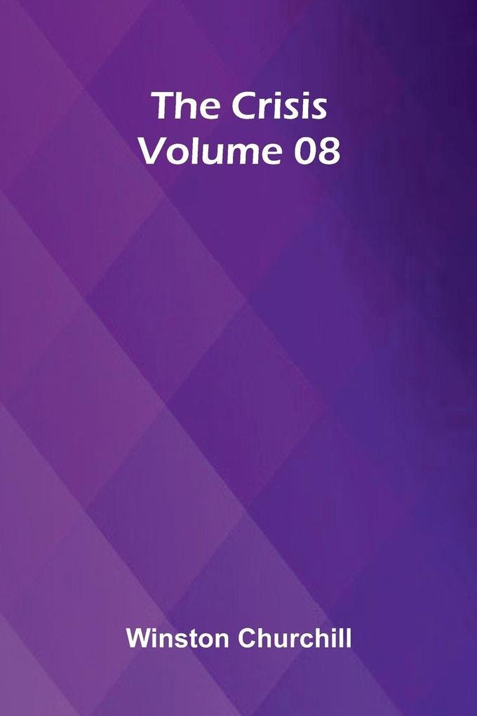 The Crisis Volume 08