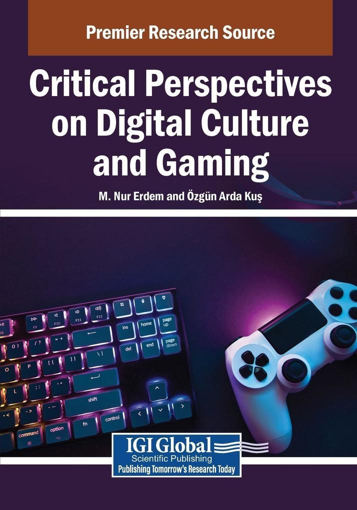 Critical Perspectives on Digital Culture and Gaming