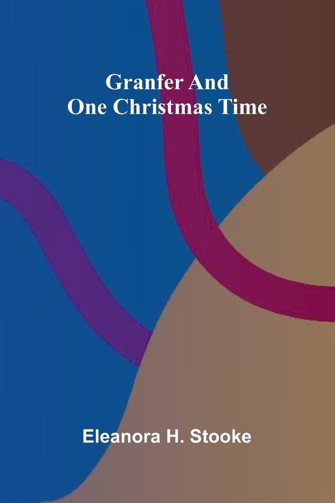 Granfer and One Christmas time
