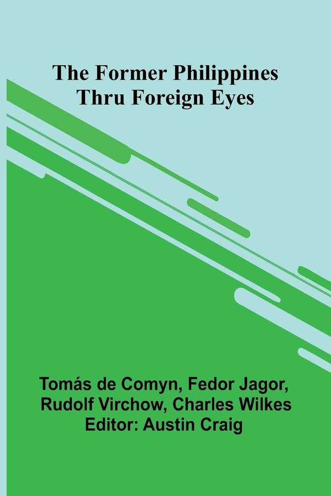 The Former Philippines Thru Foreign Eyes