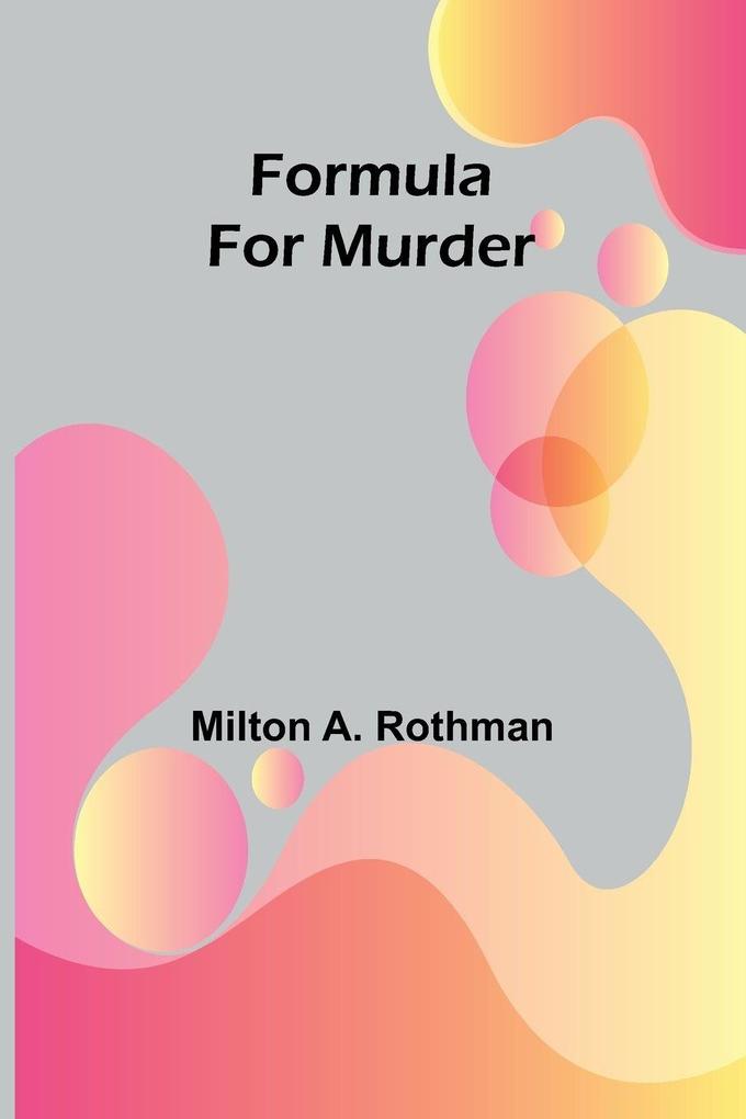 Formula for murder