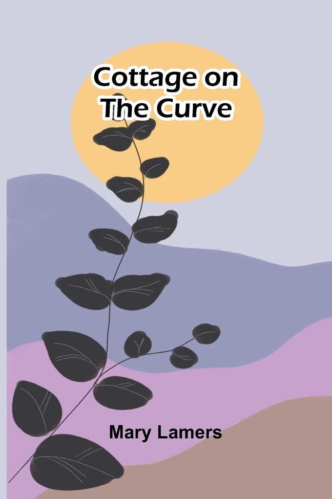 Cottage on the Curve