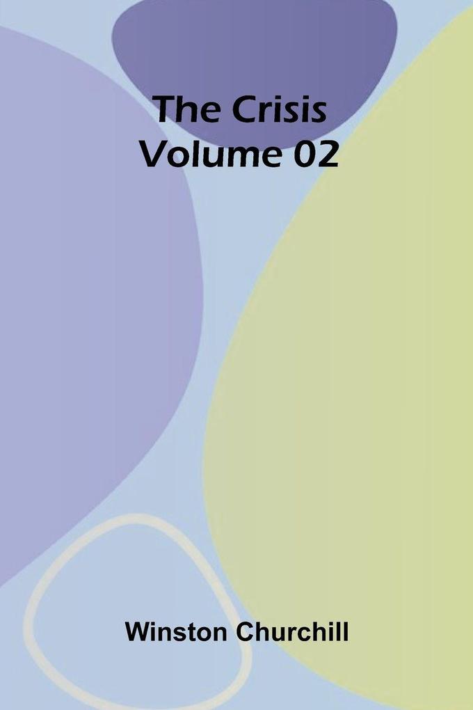 The Crisis Volume 02