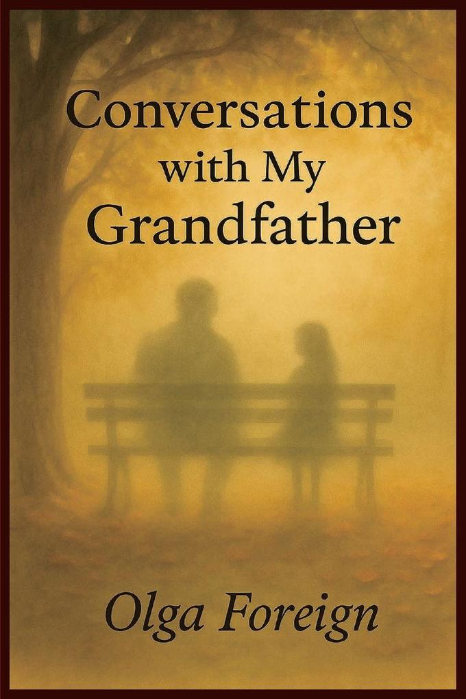 Conversations With My Grandfather