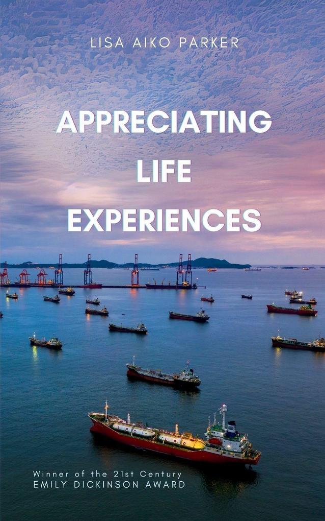 Appreciating Life Experiences