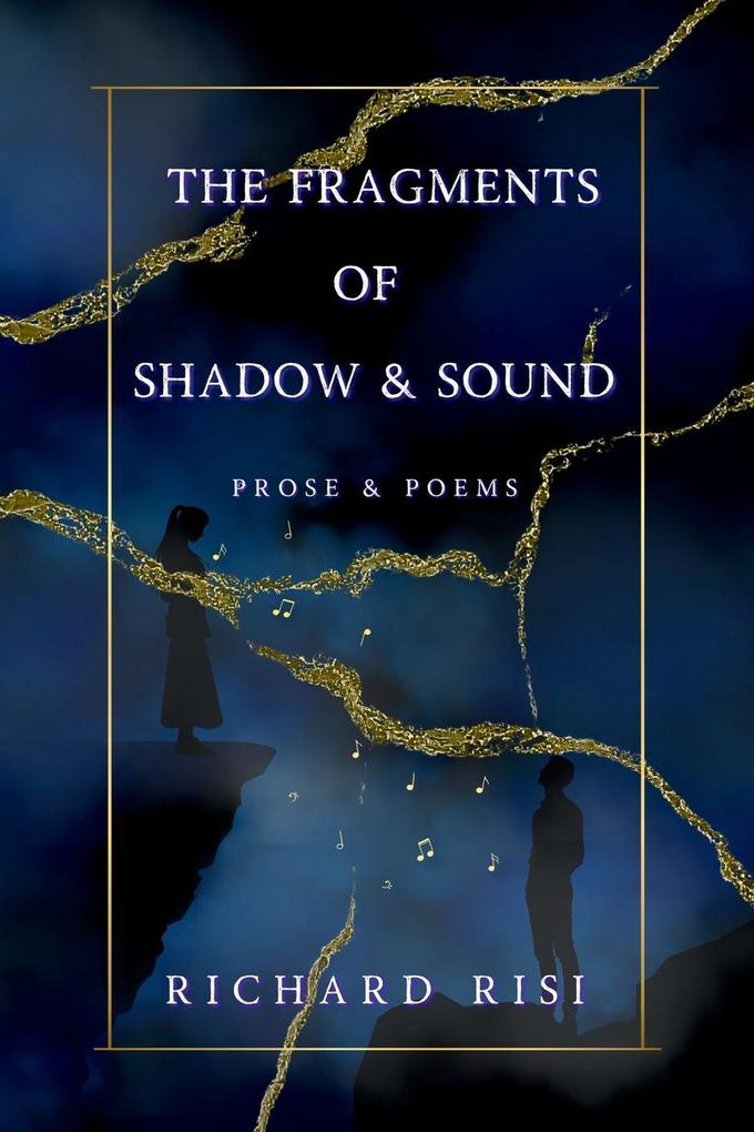 The Fragments of Shadow & Sound