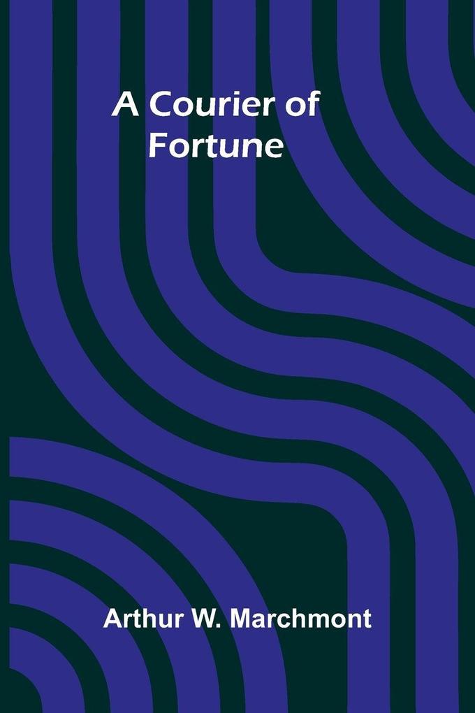 A Courier of Fortune