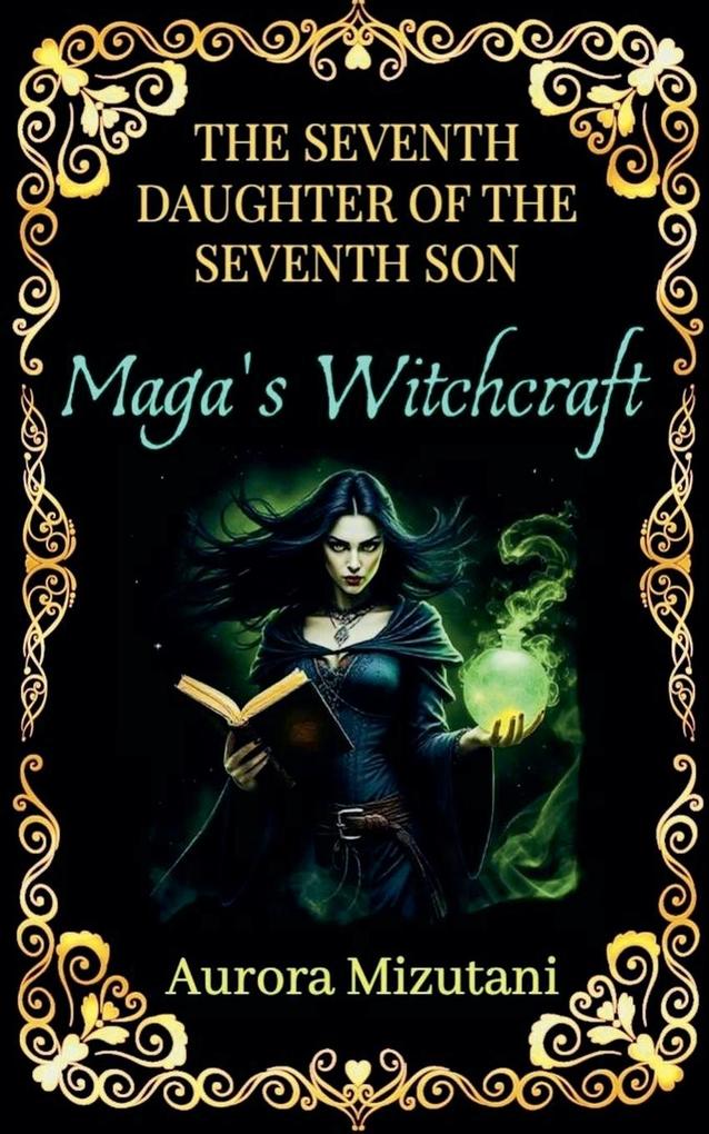 The Seventh Daughter of the Seventh Son Maga's Witchcraft