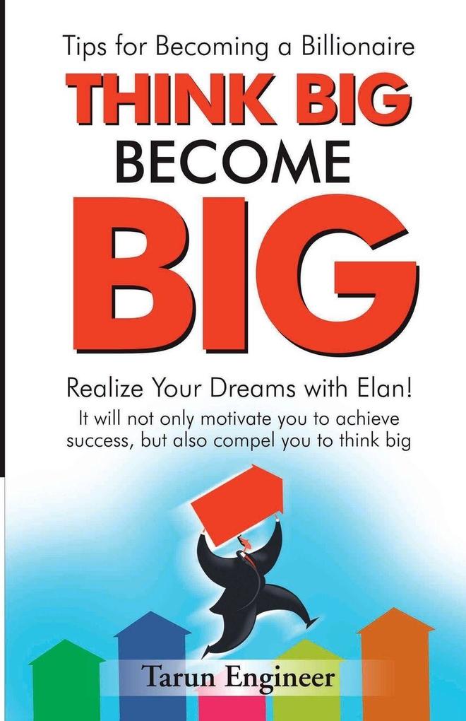 Think Big Become Big
