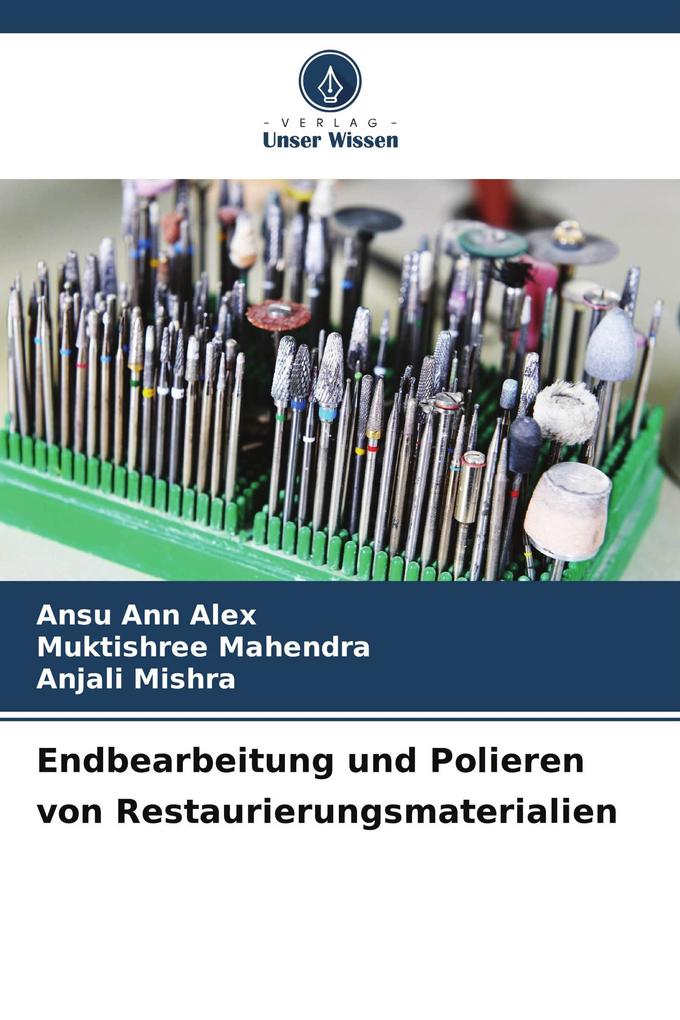 Endbearbeitung und Polieren von Restaurierungsmaterialien