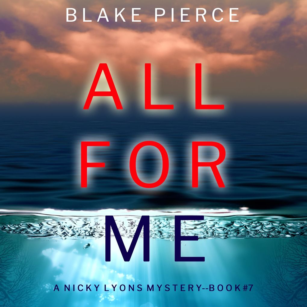 All For Me (A Nicky Lyons FBI Suspense ThrillerBook 7)