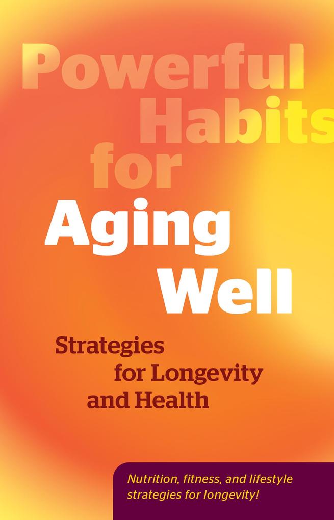 Powerful Habits for Aging Well