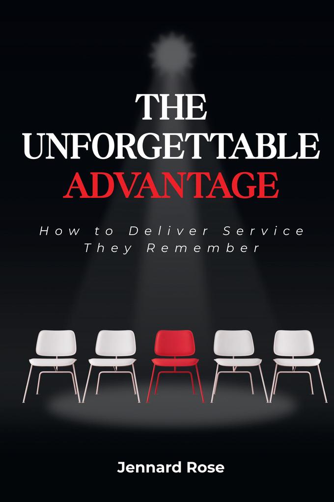 The Unforgettable Advantage