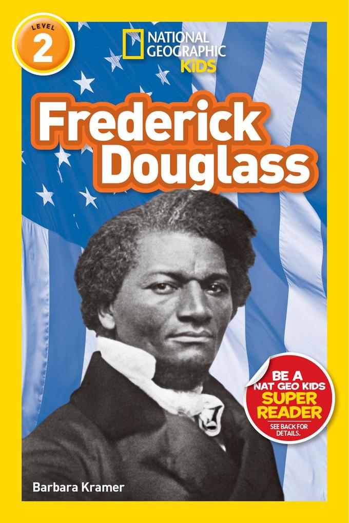 Frederick Douglass (National Geographic Kids Readers Level 2)