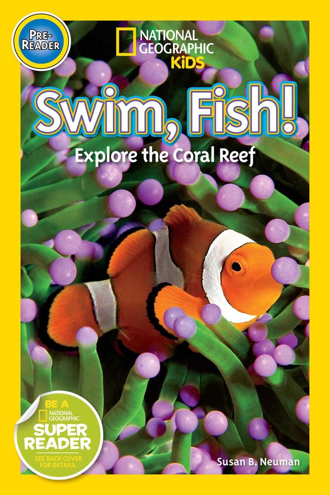 Swim Fish! (National Geographic Kids Readers Pre-Reader)