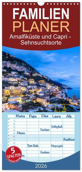 Familienplaner 2026 - Amalfiküste und Capri - Sehnsuchtsorte mit 5 Spalten (Wandkalender 21 x 45 cm) CALVENDO