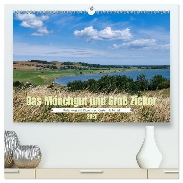 Das Mönchgut und Groß Zicker (hochwertiger Premium Wandkalender 2026 DIN A2 quer) Kunstdruck in Hochglanz