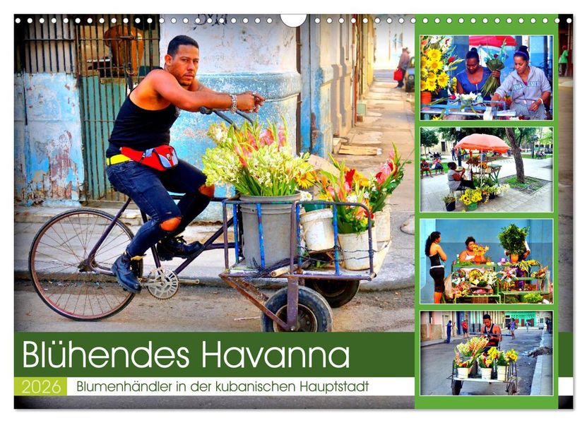Blühendes Havanna - Blumenhändler in der kubanischen Hauptstadt (Wandkalender 2026 DIN A3 quer) CALVENDO Monatskalender