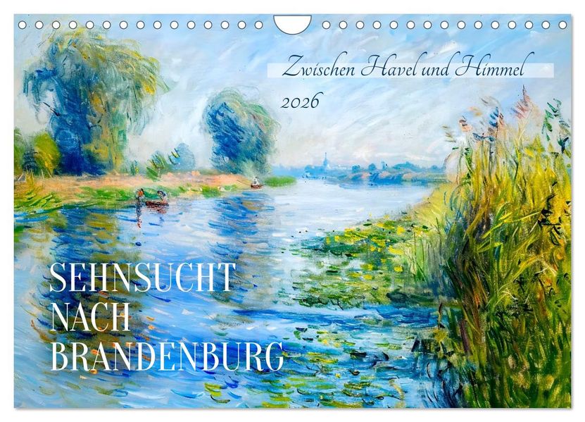 Sehnsucht nach Brandenburg - Zwischen Havel und Himmel (Wandkalender 2026 DIN A4 quer) CALVENDO Monatskalender