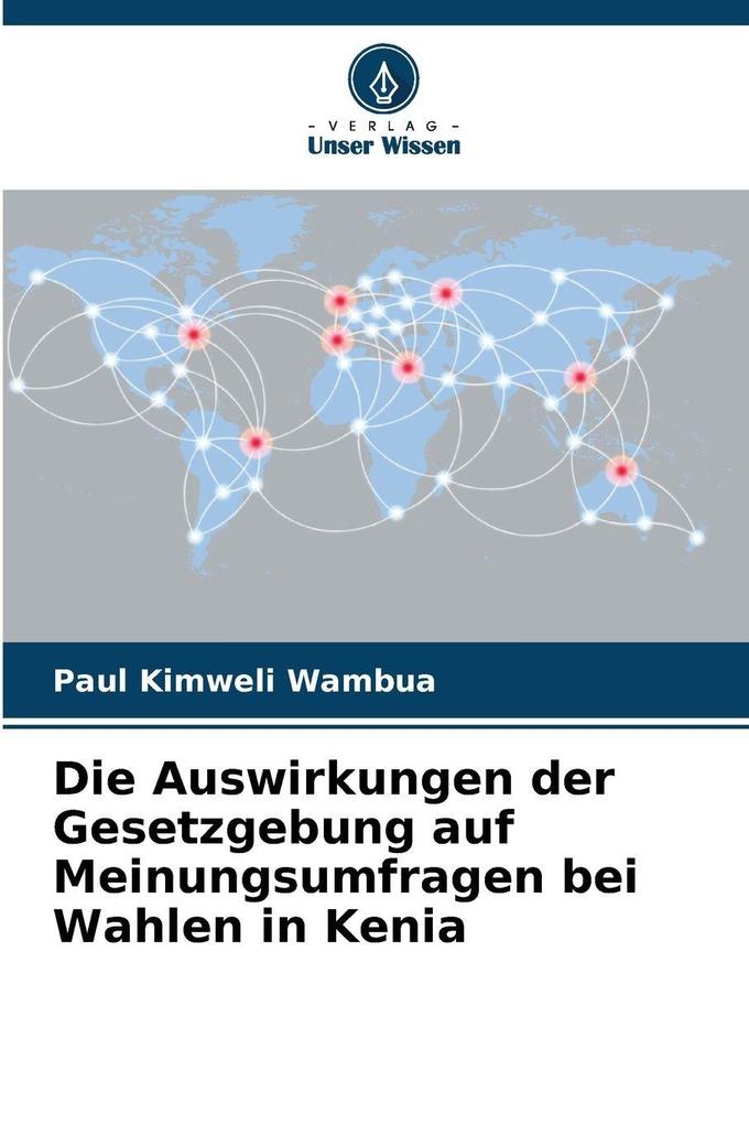Die Auswirkungen der Gesetzgebung auf Meinungsumfragen bei Wahlen in Kenia