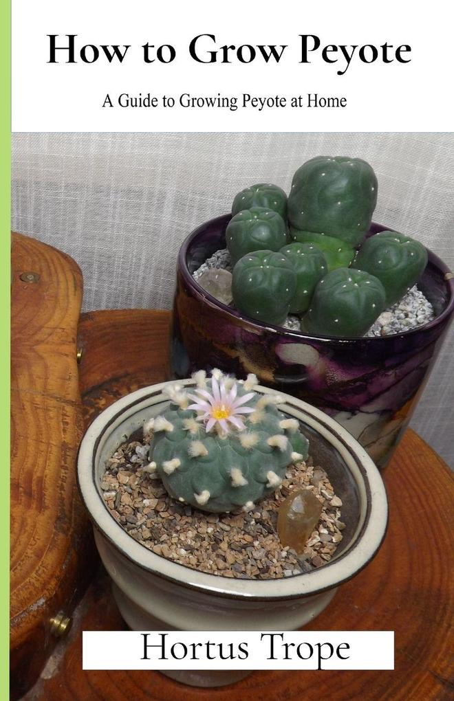 How to Grow Peyote