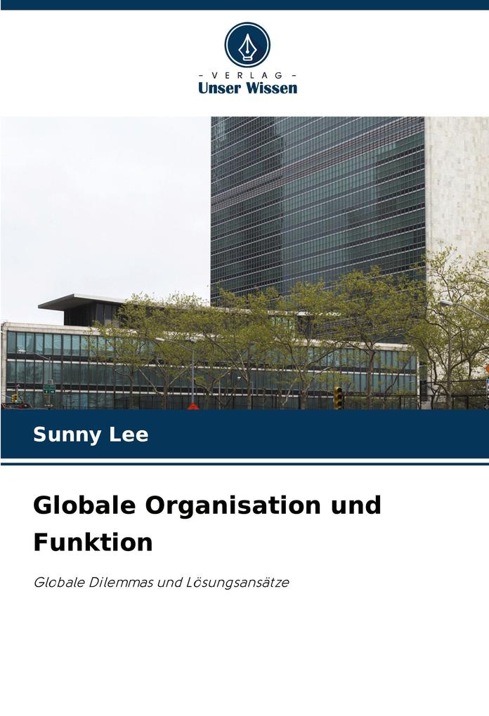 Globale Organisation und Funktion