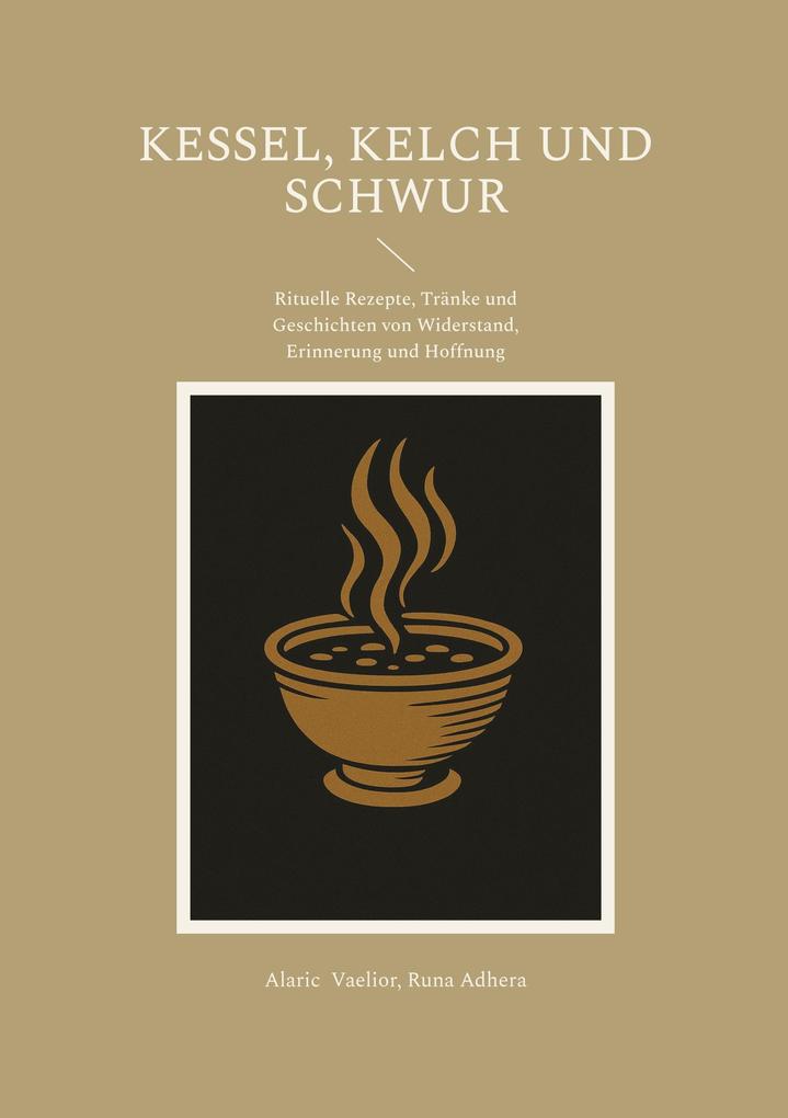 Kessel Kelch und Schwur