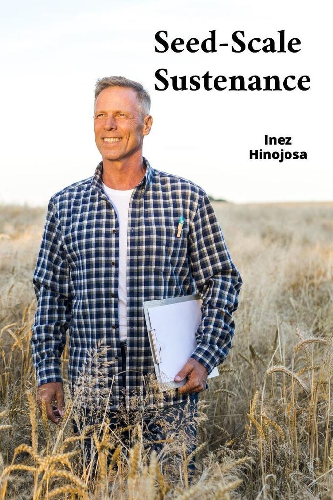 Seed-Scale Sustenance