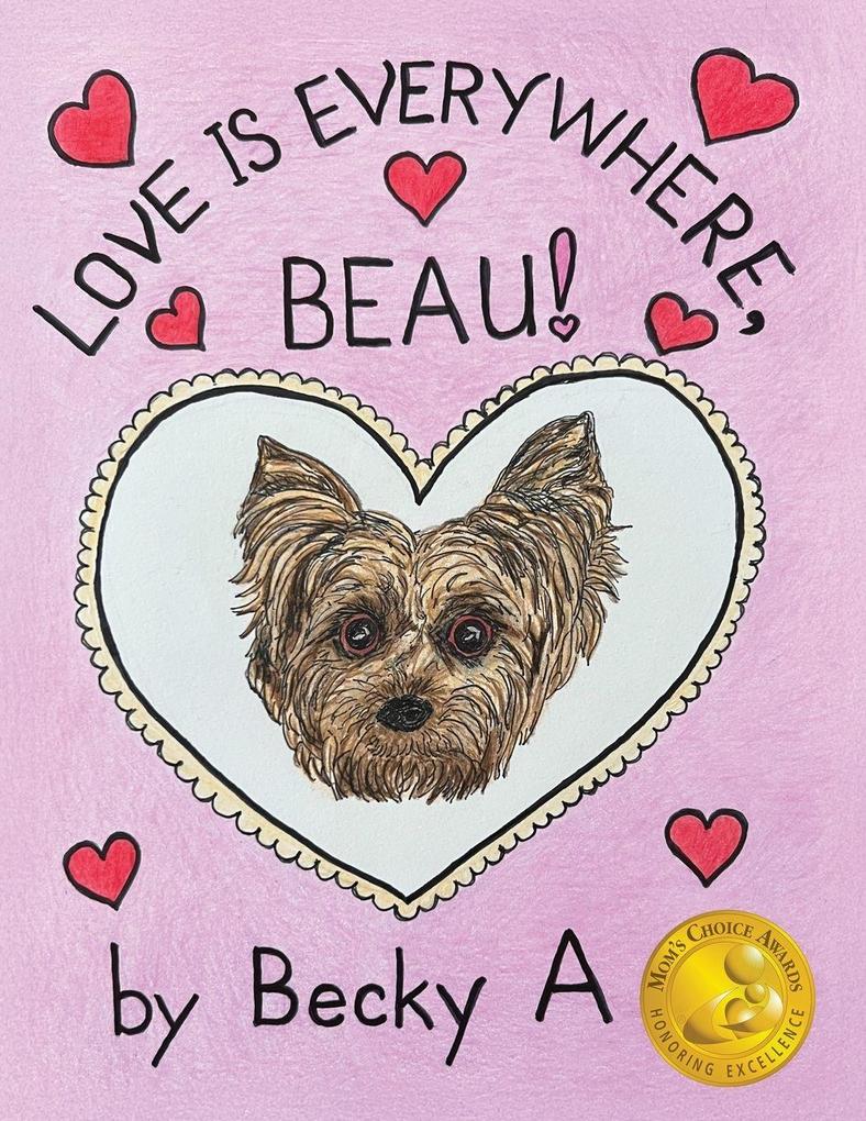 Love Is Everywhere Beau!