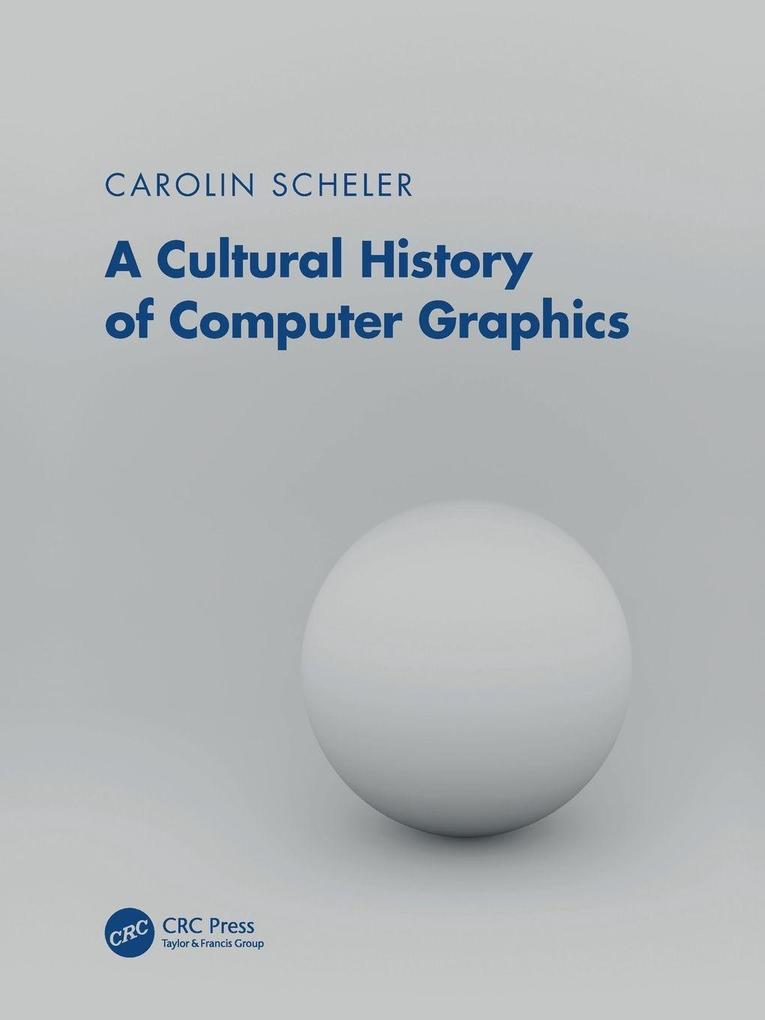 A Cultural History of Computer Graphics