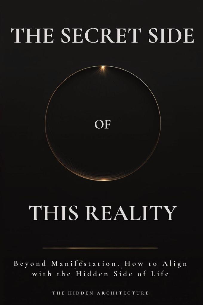 The Secret Side of This Reality