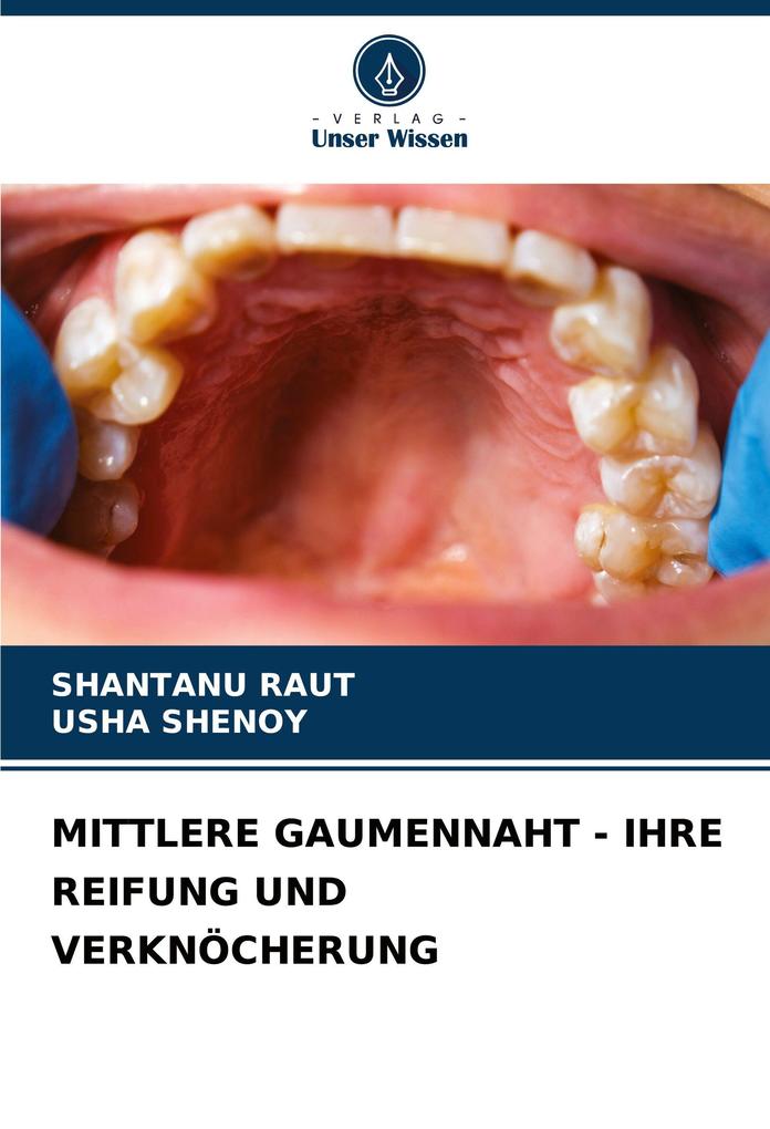 MITTLERE GAUMENNAHT - IHRE REIFUNG UND VERKNÖCHERUNG