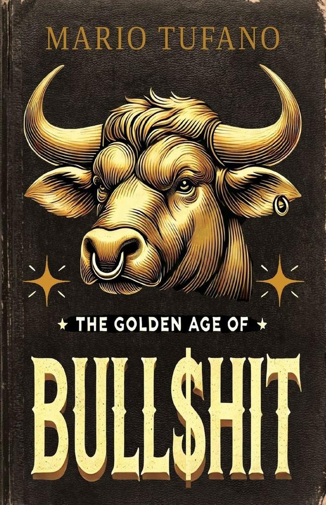 The Golden Age of Bull$hit