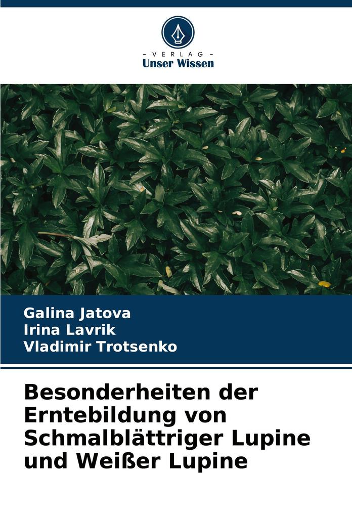 Besonderheiten der Erntebildung von Schmalblättriger Lupine und Weißer Lupine