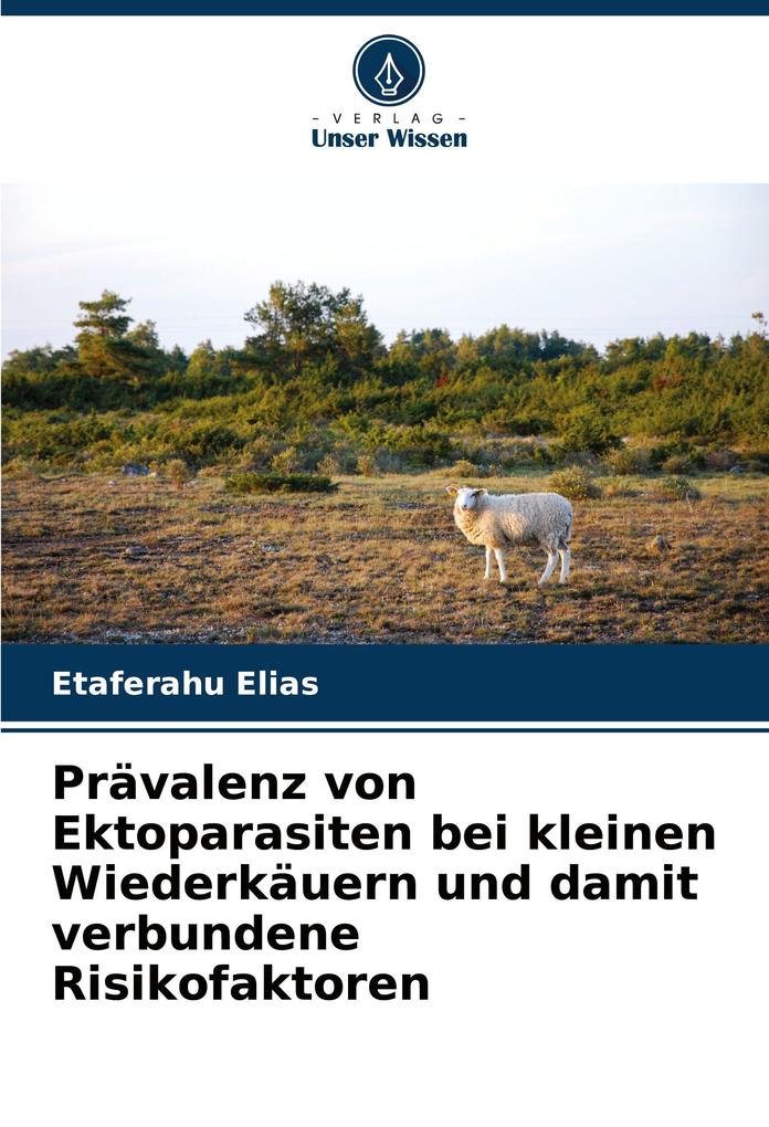 Prävalenz von Ektoparasiten bei kleinen Wiederkäuern und damit verbundene Risikofaktoren