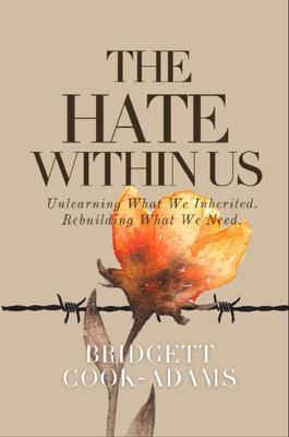 The Hate Within Us