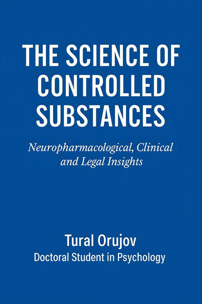 The Science of Controlled Substances