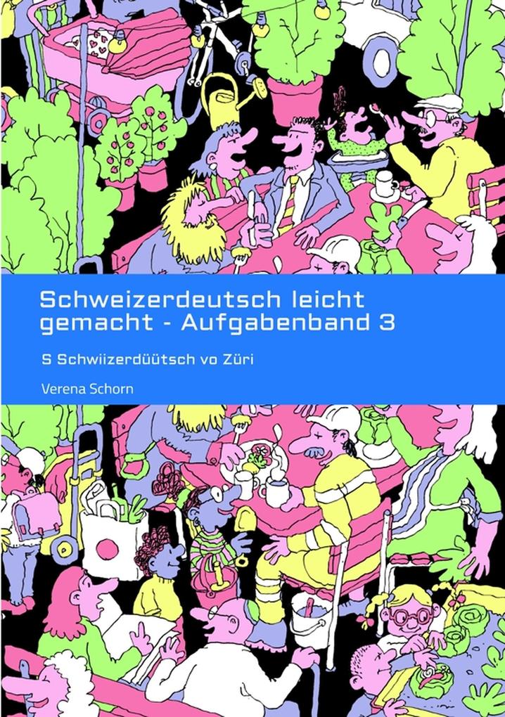 Schweizerdeutsch leicht gemacht - Aufgabenband 3