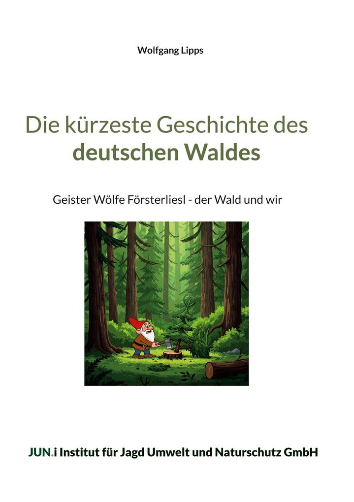 Die kürzeste Geschichte des deutschen Waldes