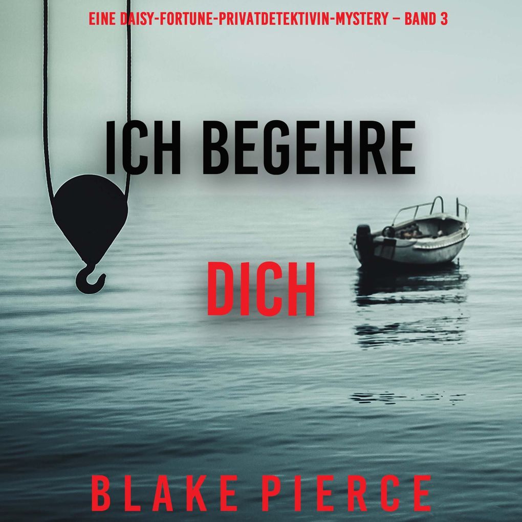 Ich begehre dich (Eine Daisy-Fortune-Privatdetektivin-Mystery Band 3)