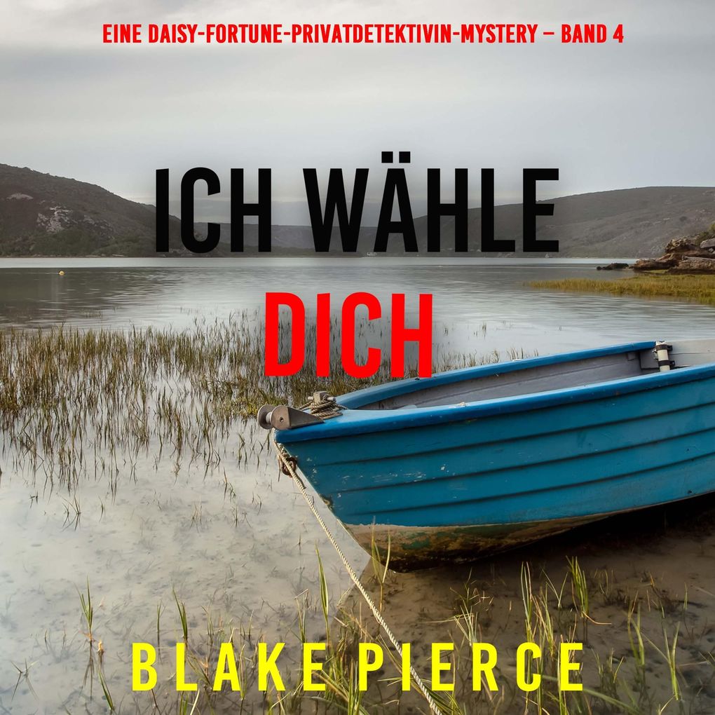 Ich wähle dich (Eine Daisy-Fortune-Privatdetektivin-Mystery Band 4)