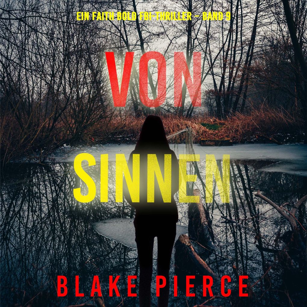 Von Sinnen (Ein Faith Bold FBI-Thriller Band 9)
