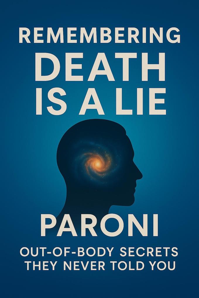 REMEMBERING : Death is a Lie - It's Not Even Real.