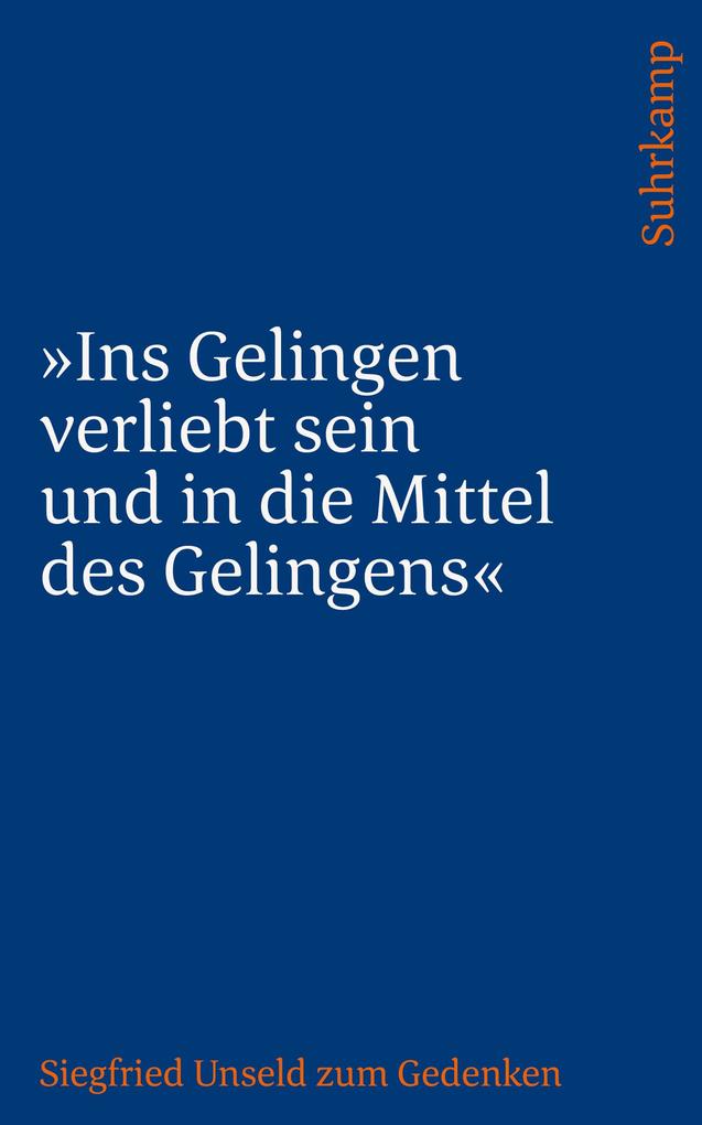 'Ins Gelingen verliebt sein und in die Mittel des Gelingens'