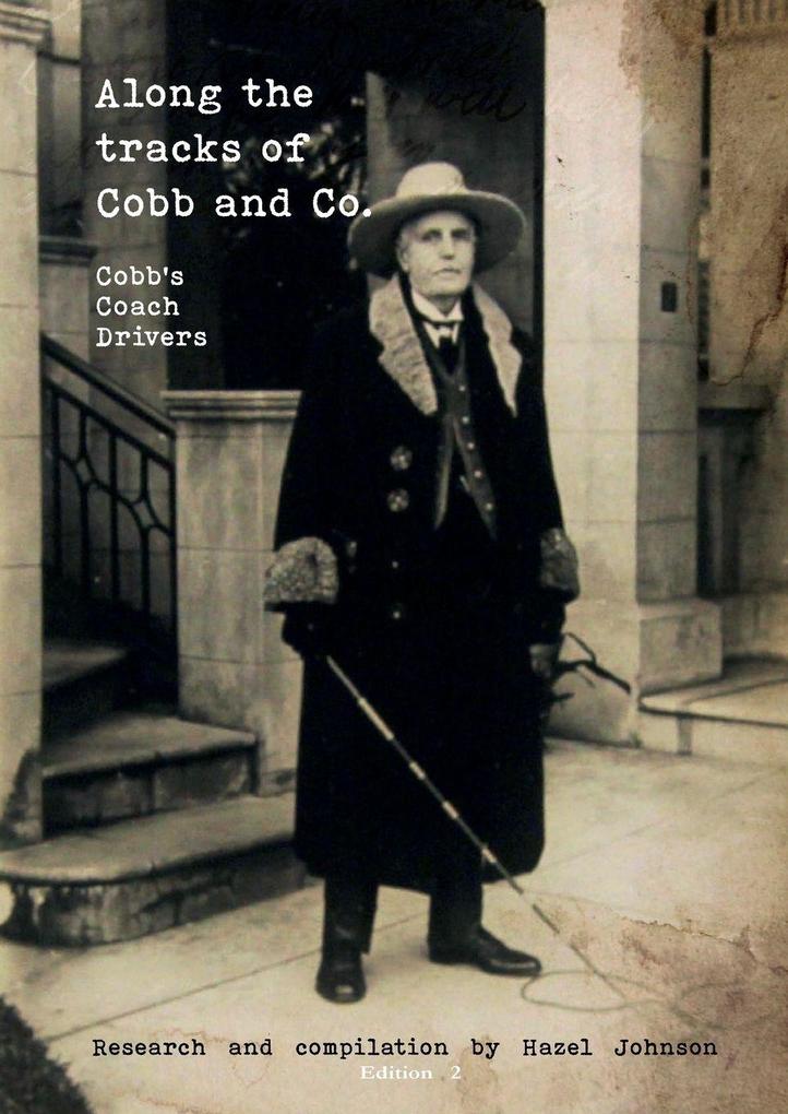 Along the tracks of Cobb and Co. - Cobb's Coach Drivers