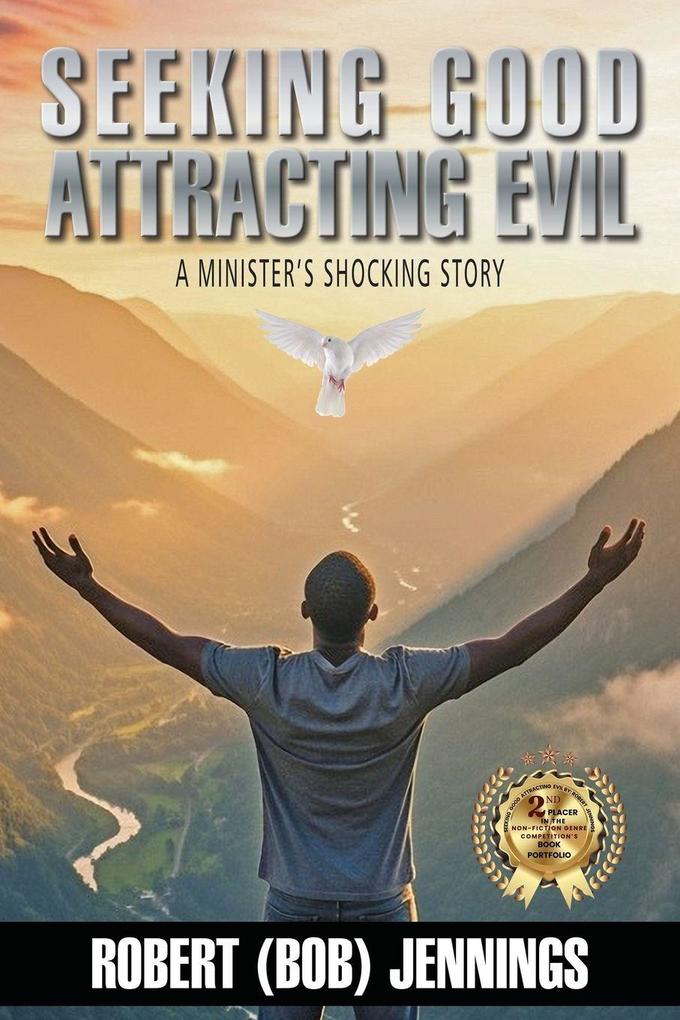 Seeking Good Attracting Evil