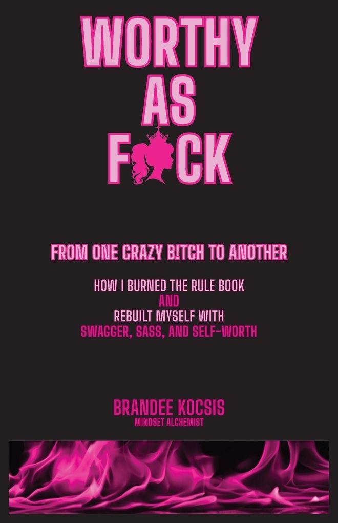 Worthy As F*ck