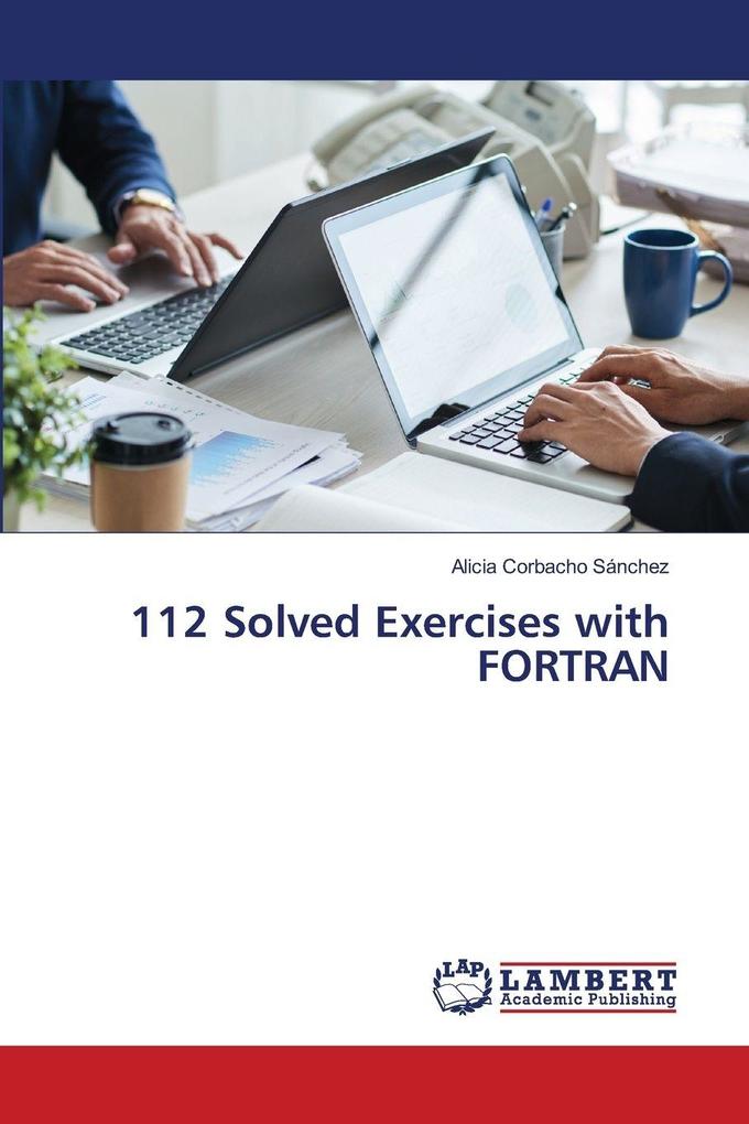 112 Solved Exercises with FORTRAN