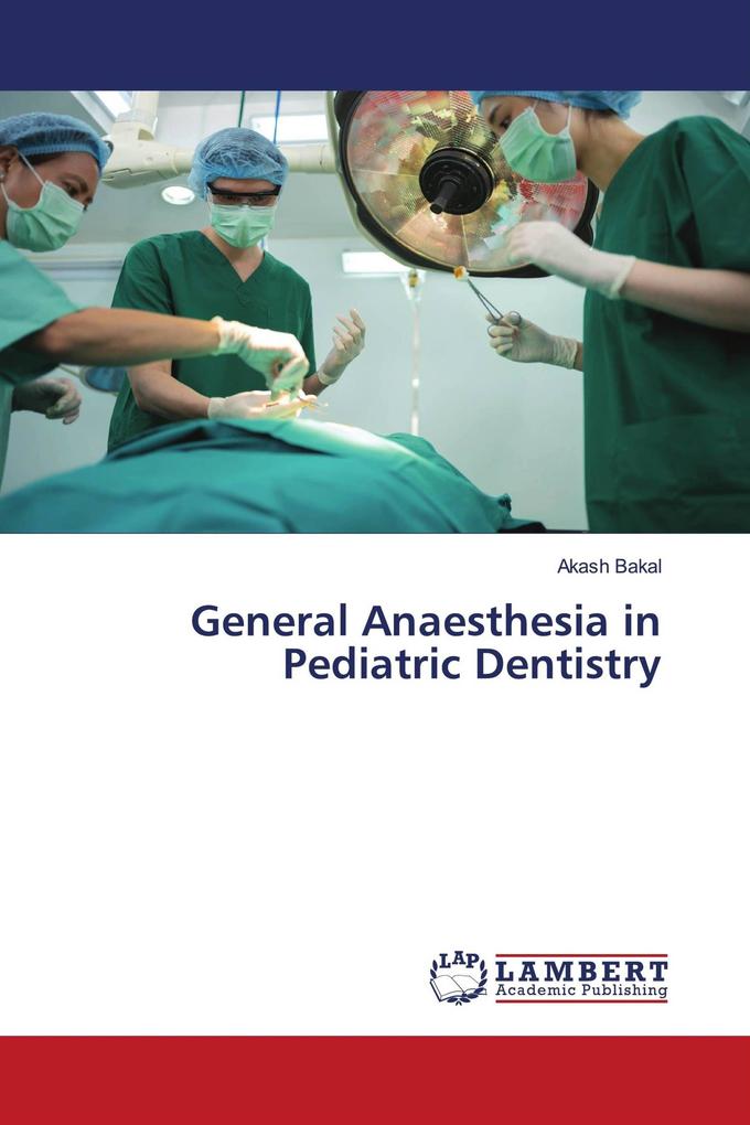 General Anaesthesia in Pediatric Dentistry