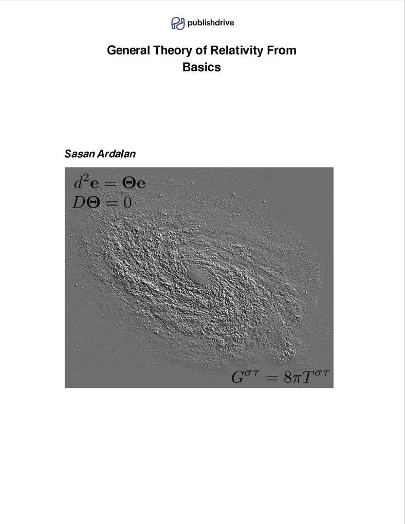 General Theory of Relativity From Basics